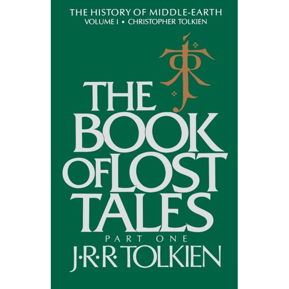 The Book of Lost Tales: Part One -- J. R. R. Tolkien